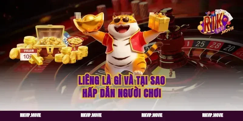 Liêng Là Gì Và Tại Sao Hấp Dẫn Người Chơi