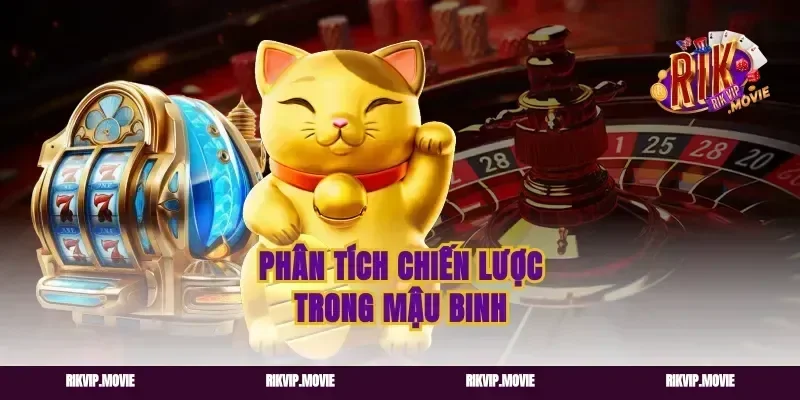 Phân Tích Chiến Lược Trong Mậu Binh