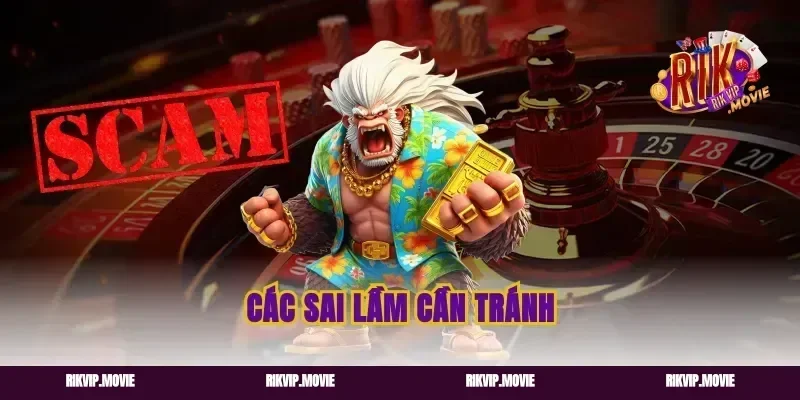Các sai lầm cần tránh